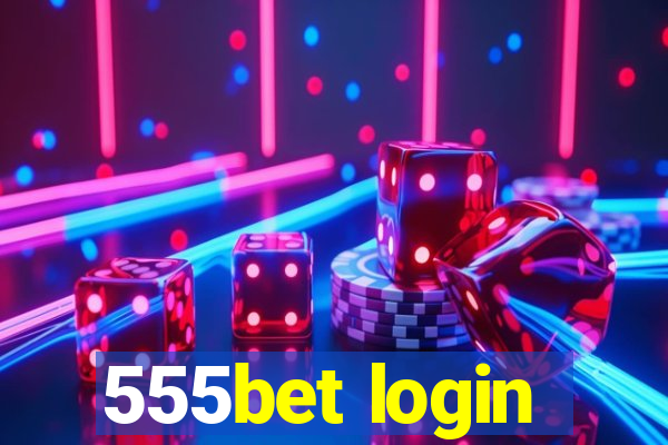 555bet login